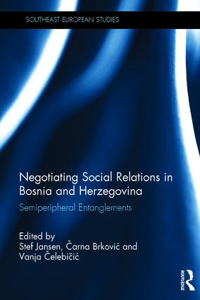 Negotiating Social Relations in Bosnia and Herzegovina